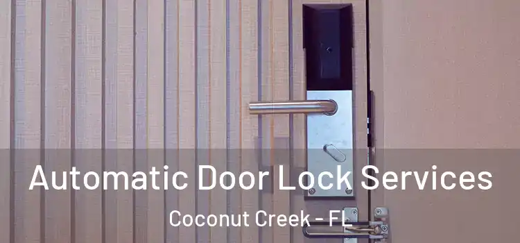 Automatic Door Lock Services Coconut Creek - FL