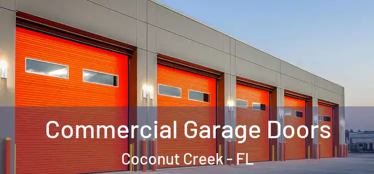  Commercial Garage Doors Coconut Creek - FL