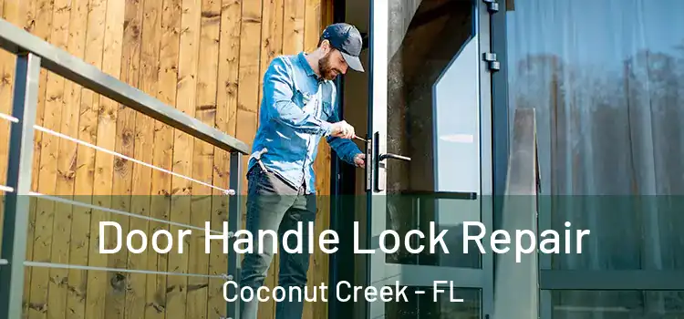 Door Handle Lock Repair Coconut Creek - FL