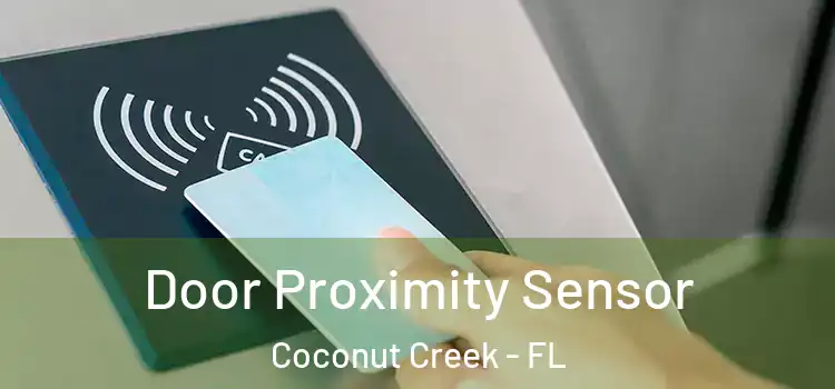  Door Proximity Sensor Coconut Creek - FL
