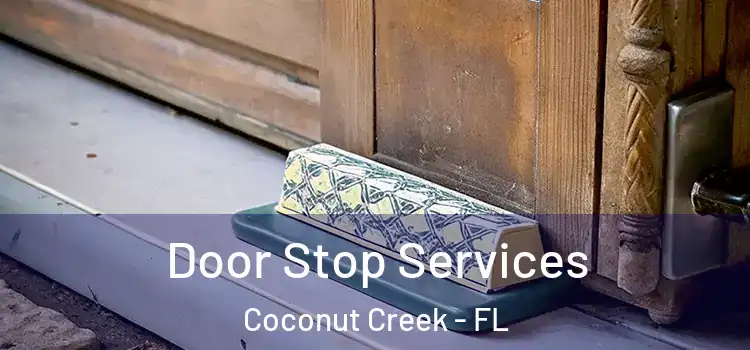Door Stop Services Coconut Creek - FL