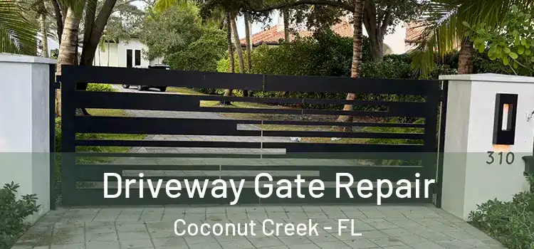 Driveway Gate Repair Coconut Creek - FL
