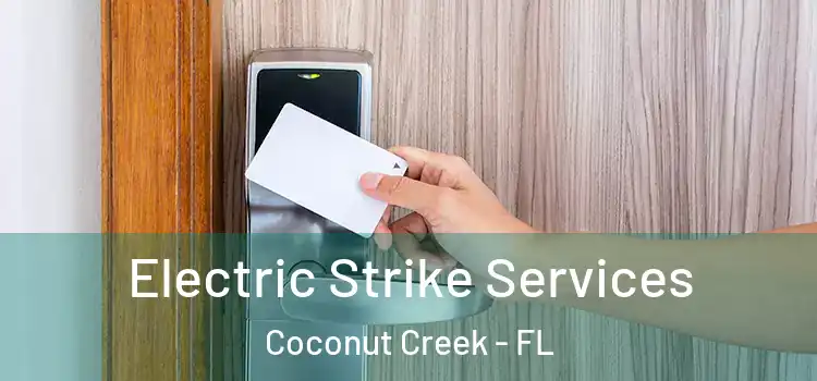 Electric Strike Services Coconut Creek - FL