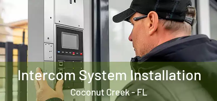  Intercom System Installation Coconut Creek - FL