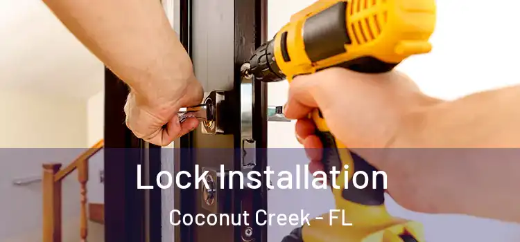 Lock Installation Coconut Creek - FL
